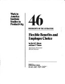 Flexible Benefits and Employee Choice