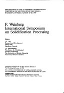 F. Weinberg International Symposium On Solidification Processing: Proceedings