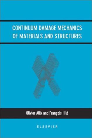 Continuum Damage Mechanics Of Materials And Structures