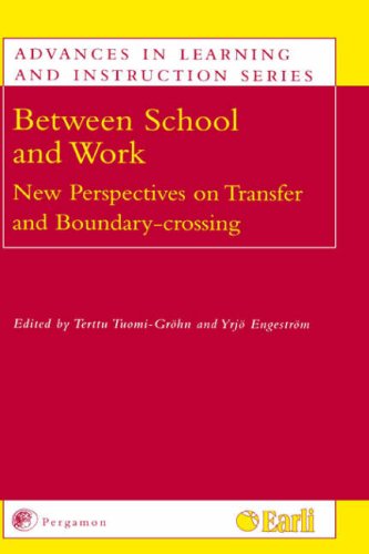 Between School And Work: New Perspectives On Transfer And Boundary Crossing (Advances In Learning And Instruction) (Advances In Learning And Instruction)