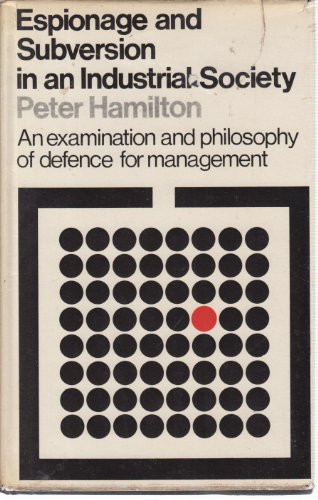 Espionage and Subversion in an Industrial Society