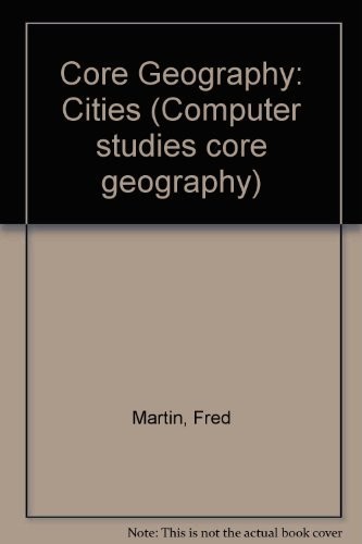 Core Geography Cities Core Geography