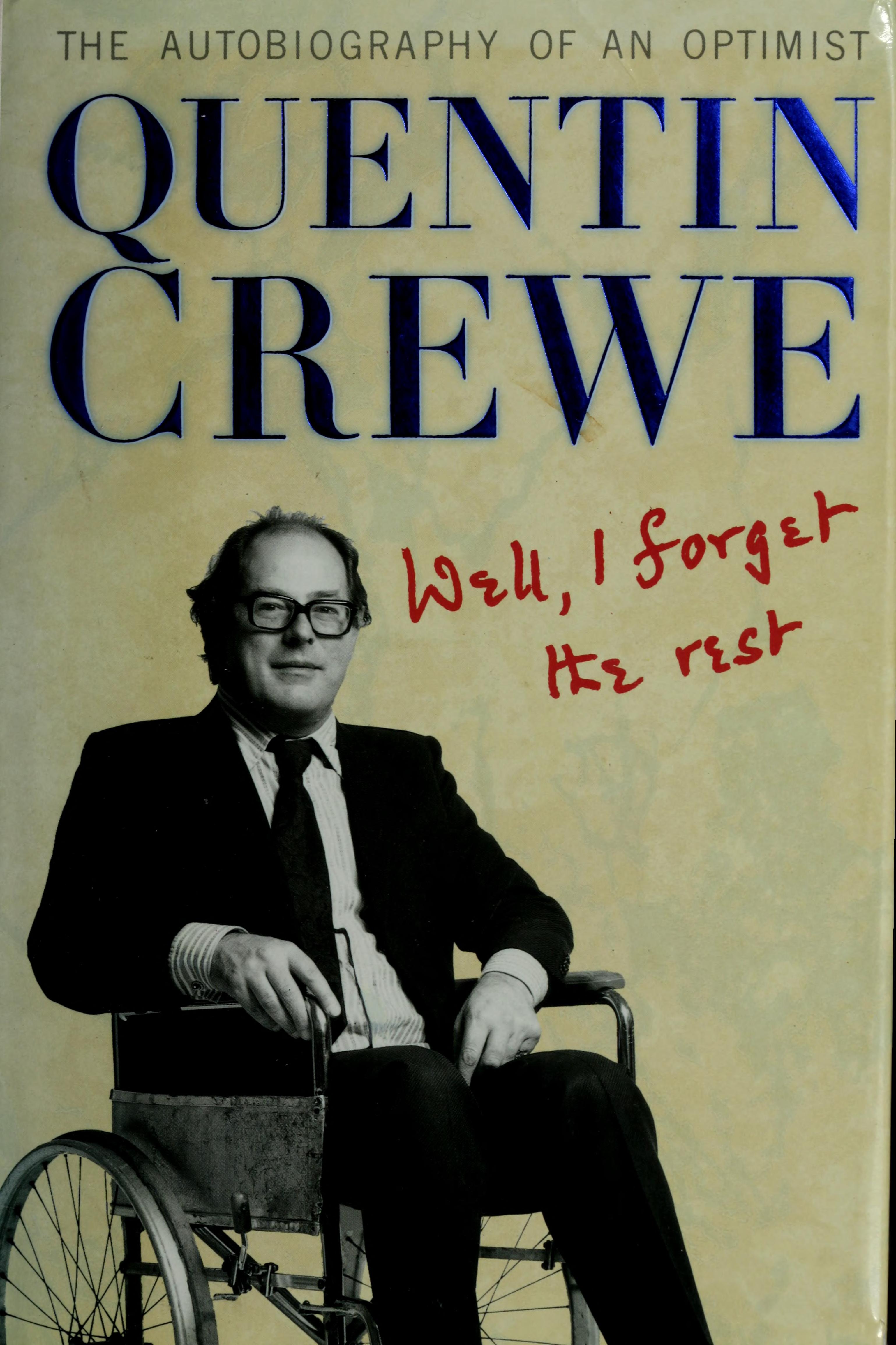 Well, I Forget The Rest: The Autobiography Of An Optimist