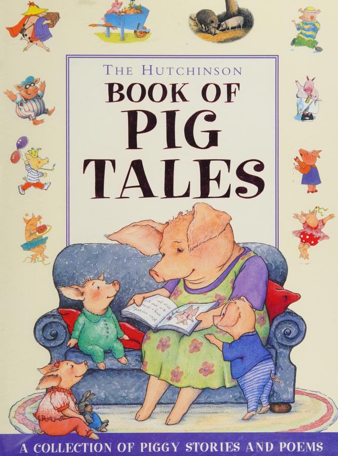 The Hutchinson Book of Pig Tales