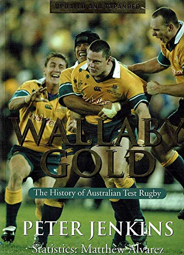 Wallaby Gold: The History of Australian Test Rugby
