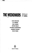 The Weekenders : Travels In The Heart Of Africa