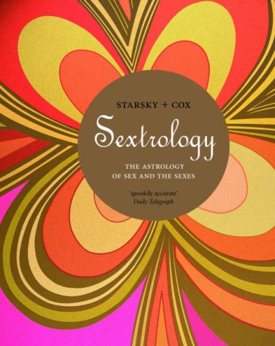 Sextrology: The Astrology Of Sex And The Sexes