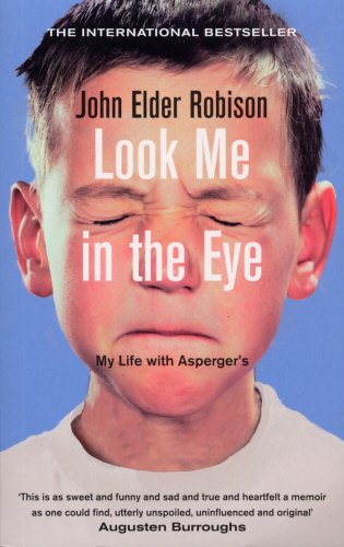 Look Me in the Eye by John Elder Robison, ISBN 9780091924683