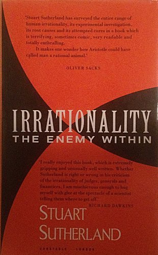 Irrationality the Enemy Within
