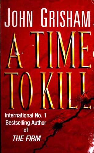 Time to Kill Paper If Available by John Grisham, ISBN 9780099134015
