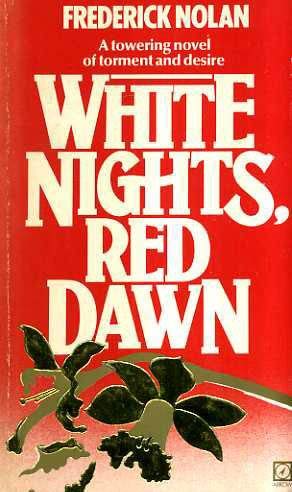 White Nights, Red Dawn