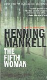 The Fifth Woman by Henning Mankell, ISBN 9780099445210