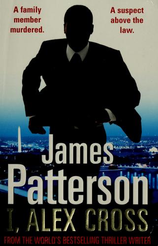 I, Alex Cross by James Patterson, ISBN 9780099514596