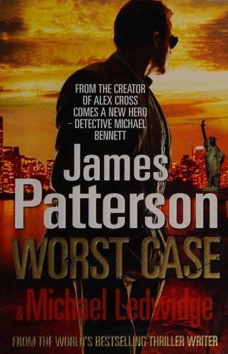 Worst Case by James Patterson and James Patterson & Michael Ledwidge, ISBN 9780099525332