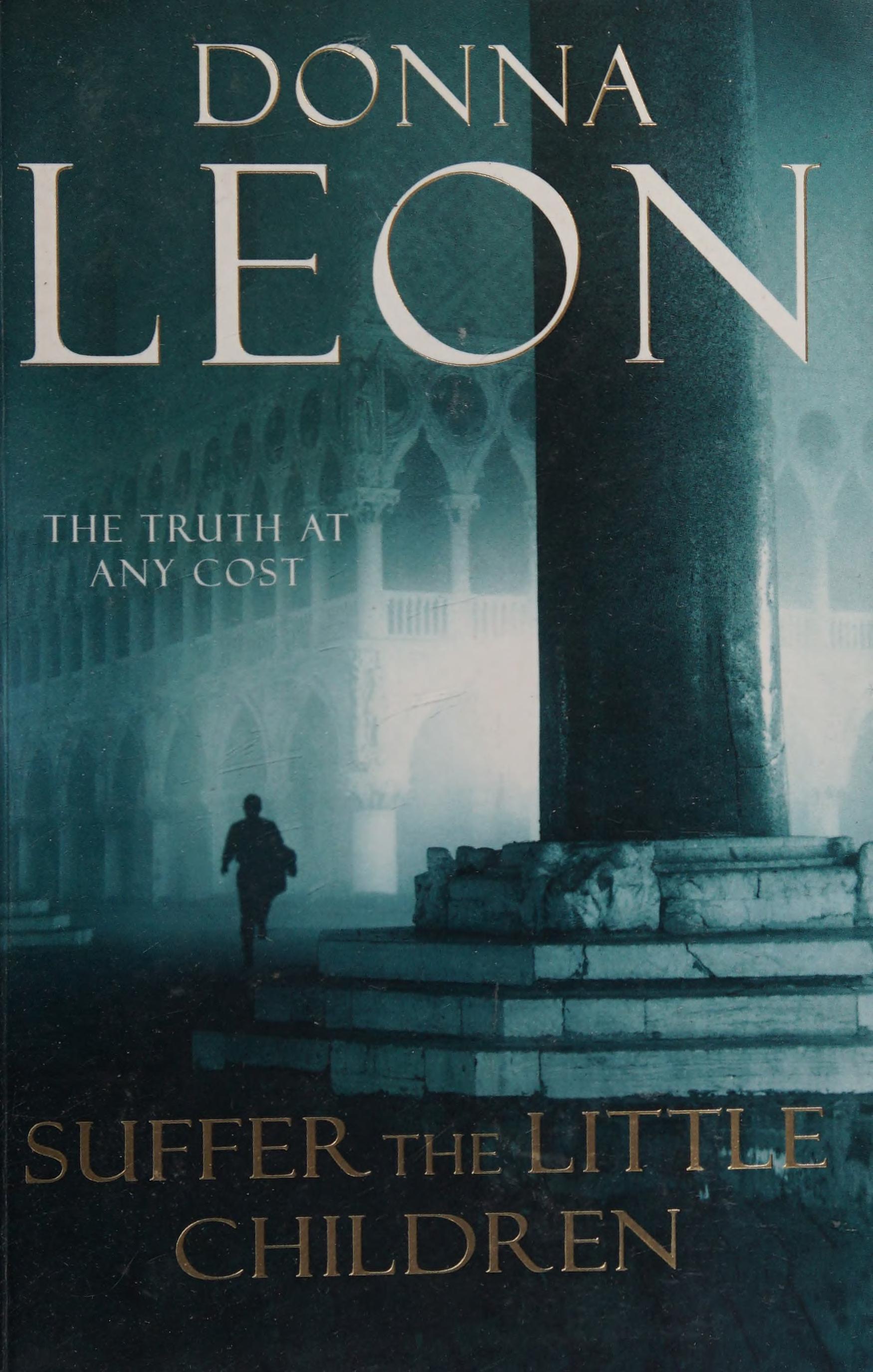 Suffer the Little Children by Donna Leon, ISBN 9780099536635