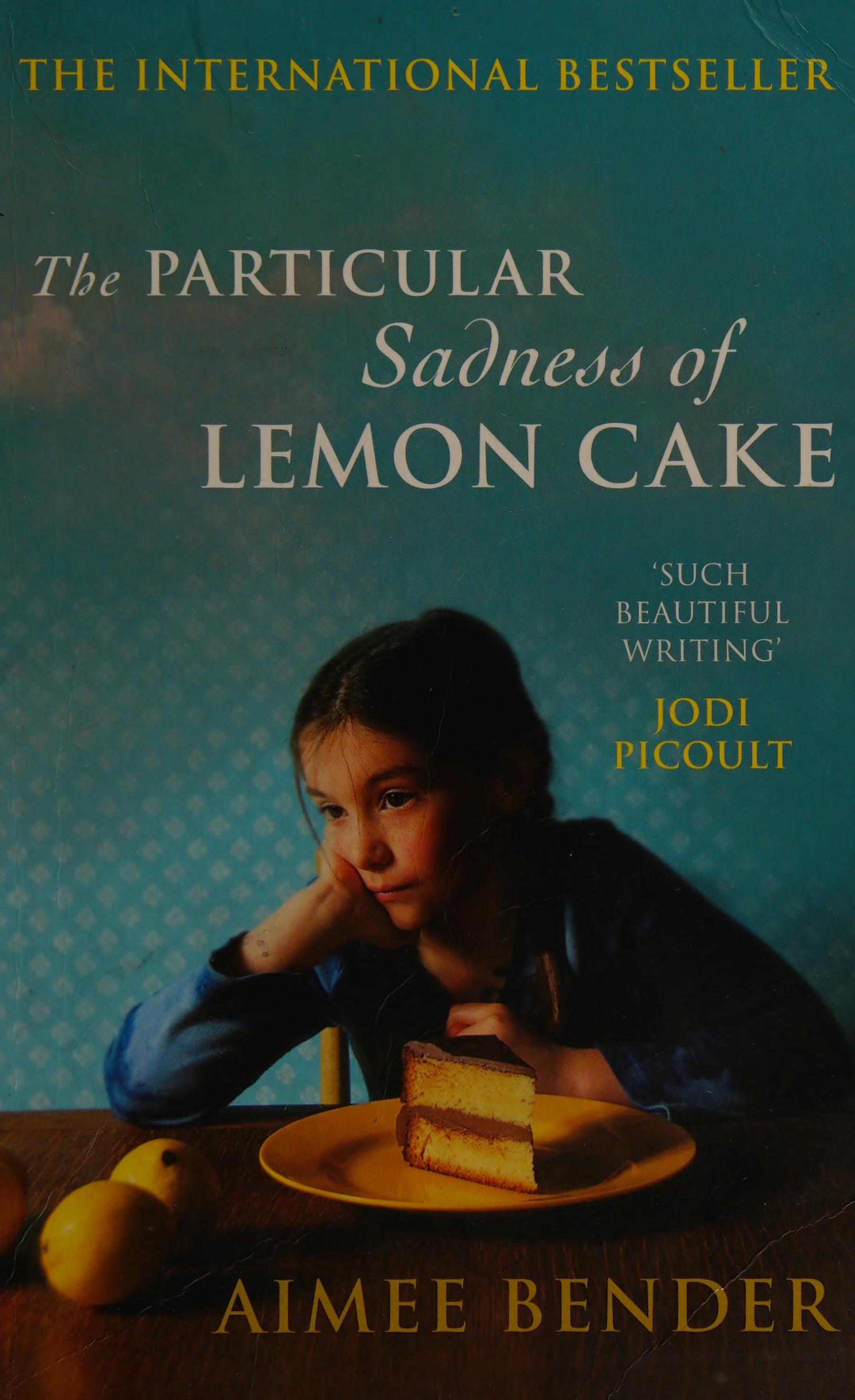 Particular Sadness of Lemon Cake