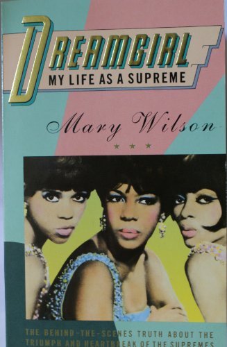 Dream Girl: My Life as a Supreme
