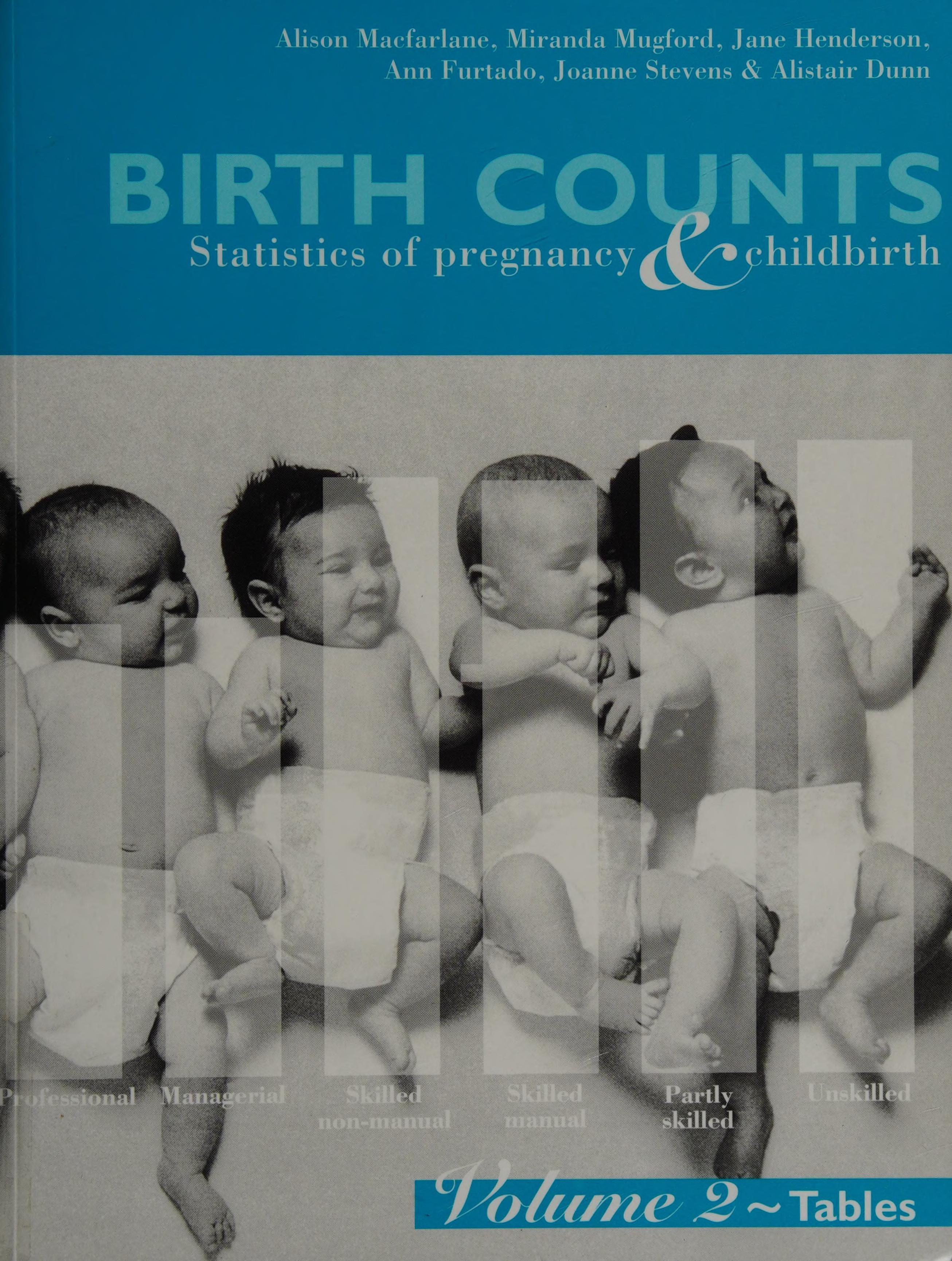 Birth Counts: Statistics of Pregnancy and Childbirth: v. 2
