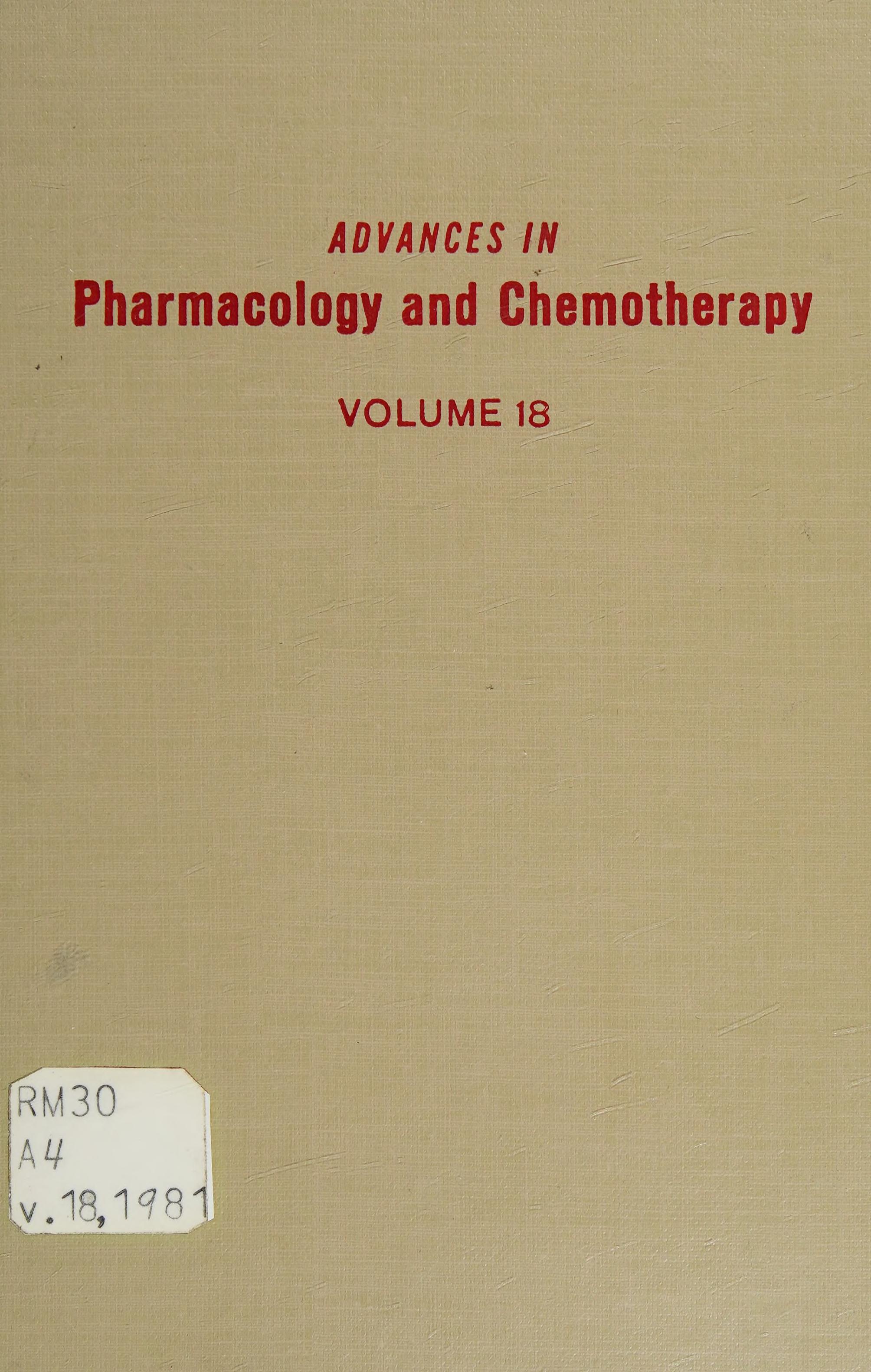 ADV IN PHARMACOLOGY &CHEMOTHERAPY VOL 18, Volume 18