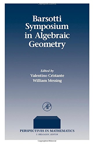 Barsotti Symposium in Algebraic Geometry