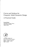 Curves and surfaces for computer aided geometric design: A practical guide