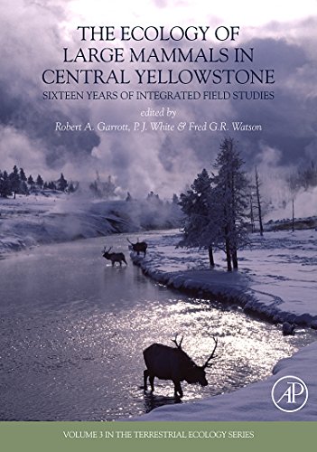 The Ecology Of Large Mammals In Central Yellowstone: Sixteen Years Of Integrated Field Studies (Terrestrial Ecology) (Volume 3)