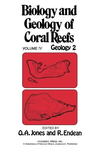 Biology And Geology Of Coral Reefs, Volume IV: Geology 2