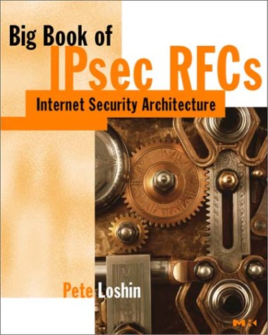 Big Book Of IPsec RFCs: IP Security Architecture
