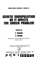 Genetic Manipulation as It Affects the Cancer Problem