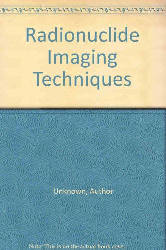 Radionuclide Imaging Techniques