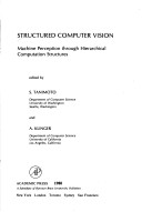 Structured Computer Vision: Machine Perception Through Hierarchical Computation Structures