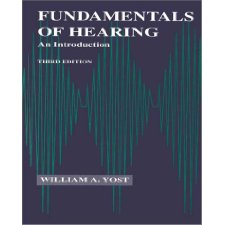 Fundamentals of Hearing, Third Edition: An Introduction