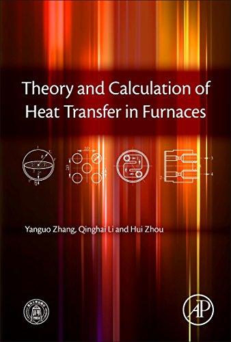 Theory And Calculation Of Heat Transfer In Furnaces