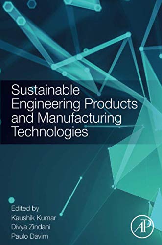 Sustainable Engineering Products And Manufacturing Technologies