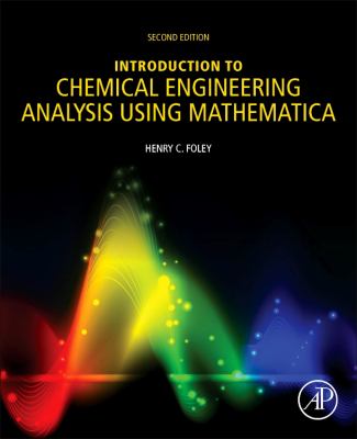 Introduction To Chemical Engineering Analysis Using Mathematica