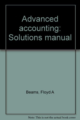 Advanced Accounting: Solutions Manual