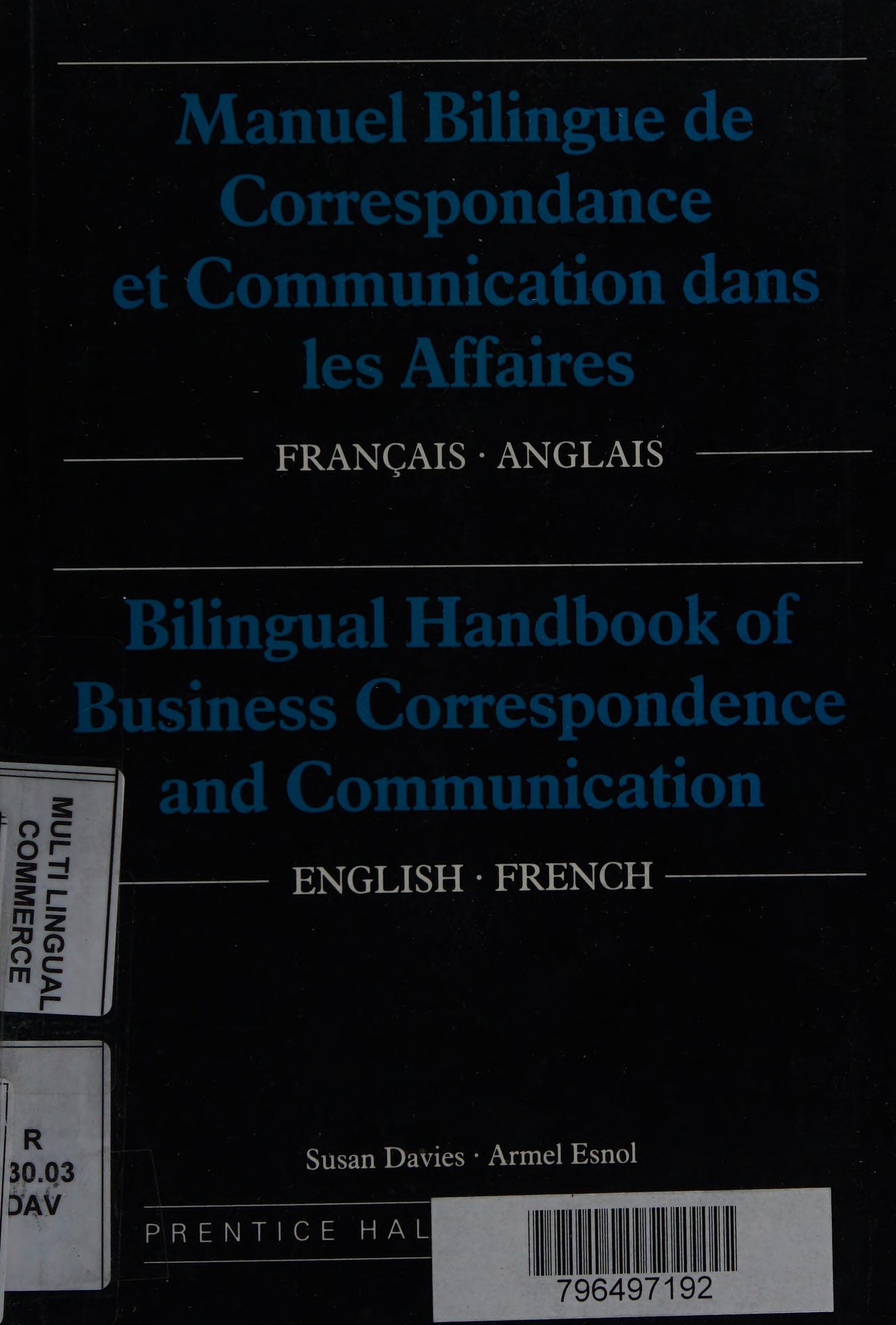 Manuel Bilingue de Correspondance Et Communication Dans les Affaires/Bilingual Handbook of Business Correspondence and Communication