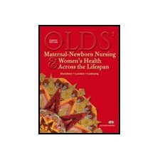 Olds' Maternal-Newborn Nursing & Women's Health Across the Lifespan, with Handbook and Workbook