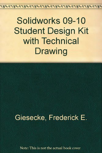 Solidworks 09-10 Student Design Kit with Technical Drawing