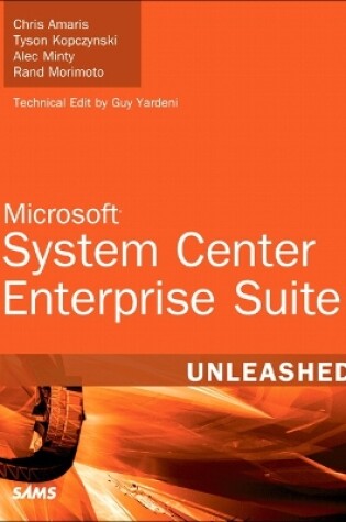 Microsoft System Center Enterprise Suite Unleashed