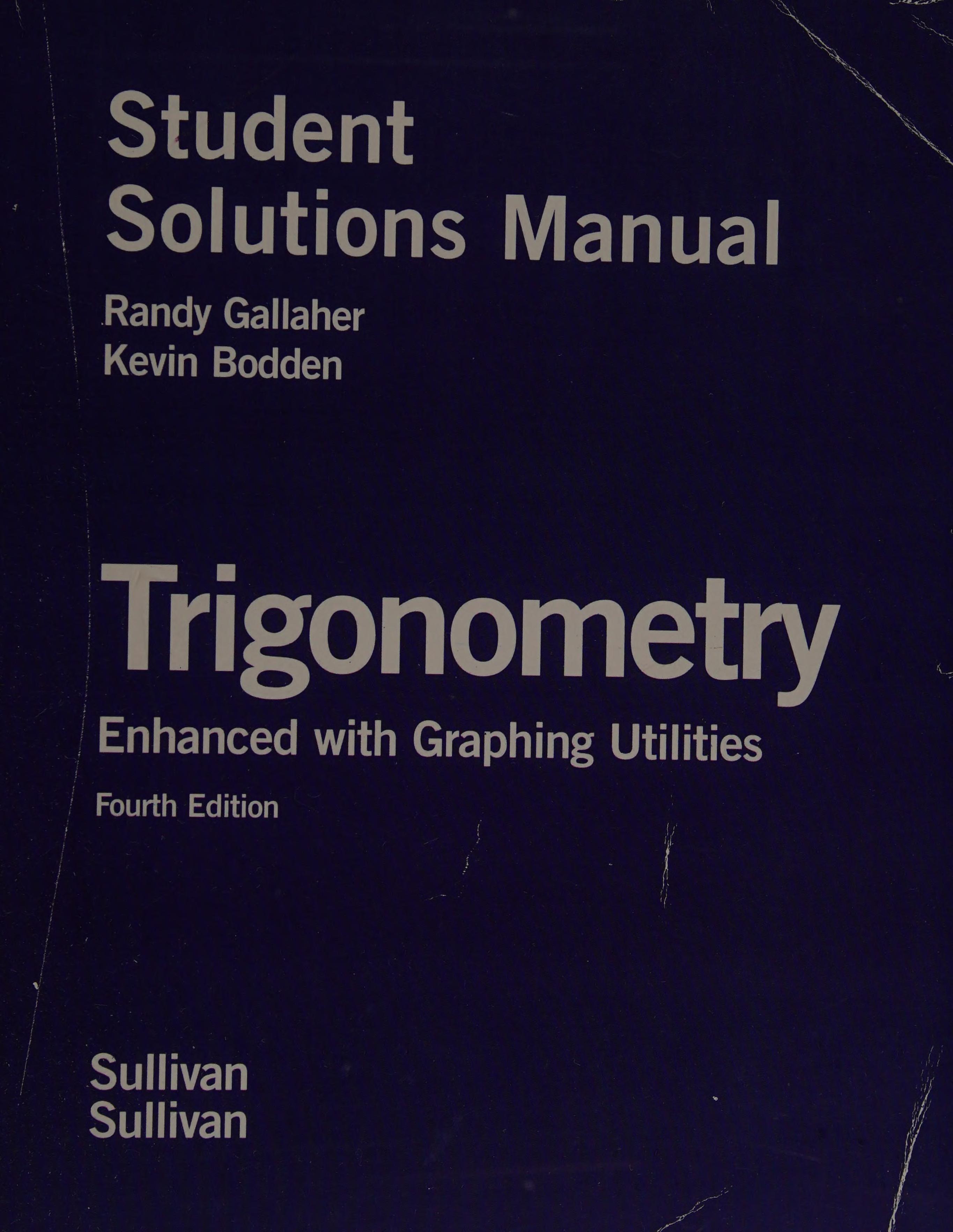 Student Solutions Manual for Trigonometry Enhanced with Graphing Utilities