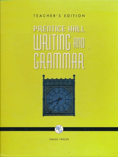 Prentice Hall Writing And Grammar, Grade 12 Teacher'S Edition