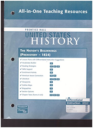 Prentice Hall United States History All-in-One Teaching Resources the Nation's Beginnings. (Prehistory-1824)