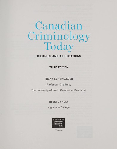 Canadian Criminology Today: Theories and Applications, Third Canadian Edition
