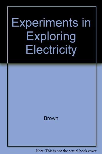Experiments in Exploring Electricity
