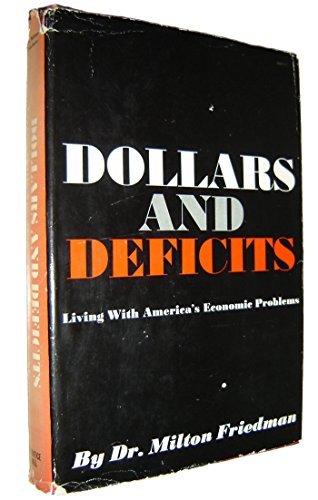 Dollars And Deficits : Living With America'S Economic Problems