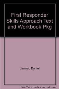 First Responder Skills Approach Text and Workbook Pkg