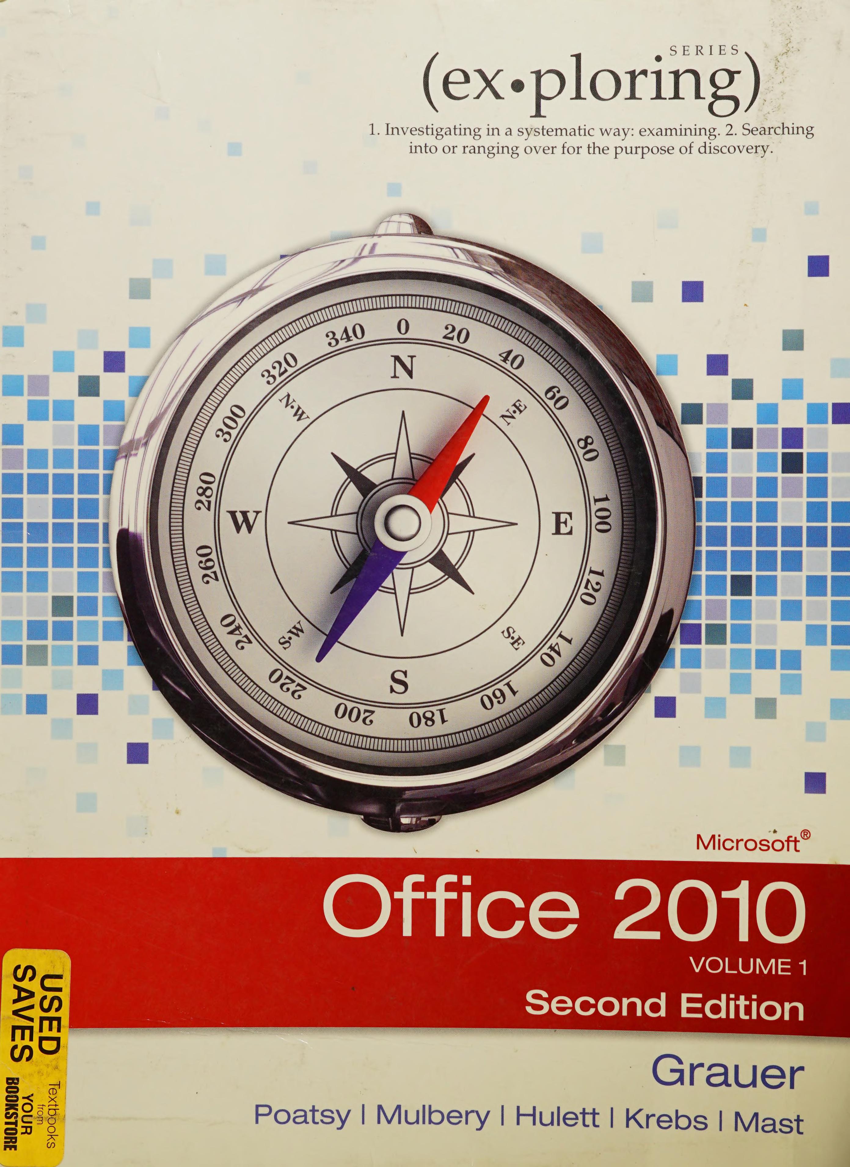 Exploring Microsoft Office 2010, Volume 1