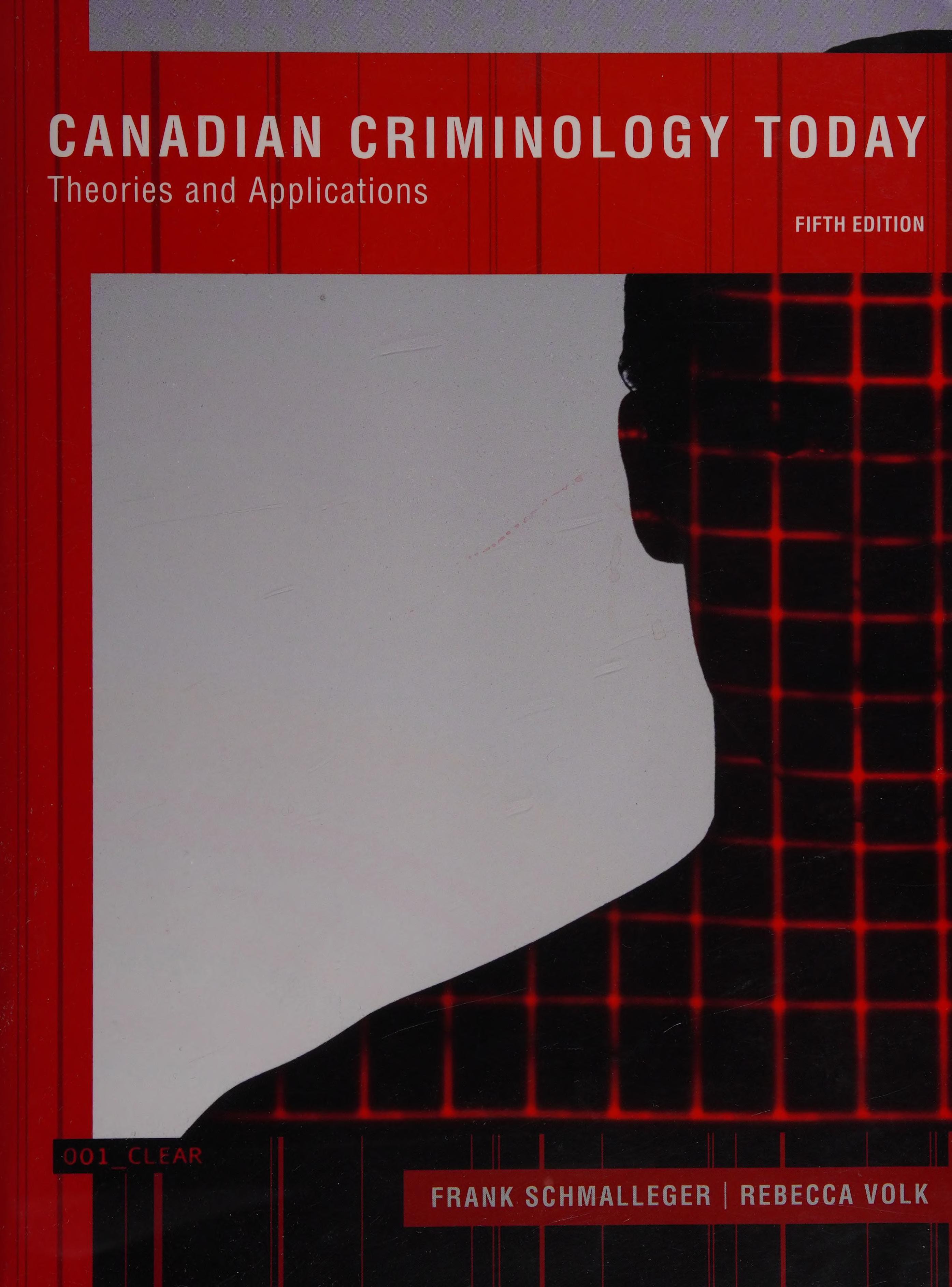 Canadian Criminology Today: Theories and Applications, Fifth Canadian Edition