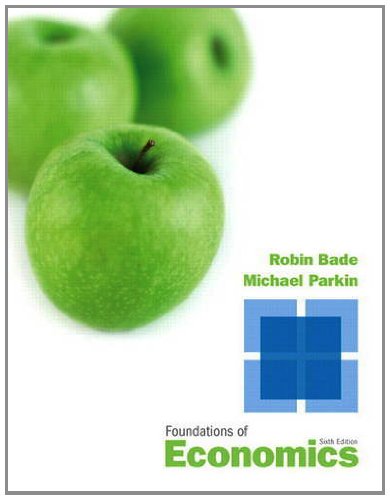Foundations of Economics Plus NEW MyEconLab with Pearson EText -- Access Card Package